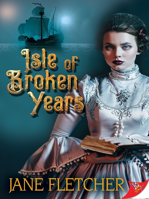 Title details for Isle of Broken Years by Jane Fletcher - Available